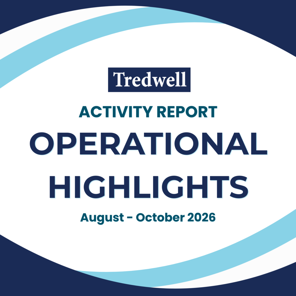 Tredwell Operational Highlights (Aug – Oct 2026)